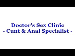 Doctors Pussy and Anal Clinic(Part-1) -by BabesTV