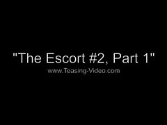 The Escort #2 Part 1